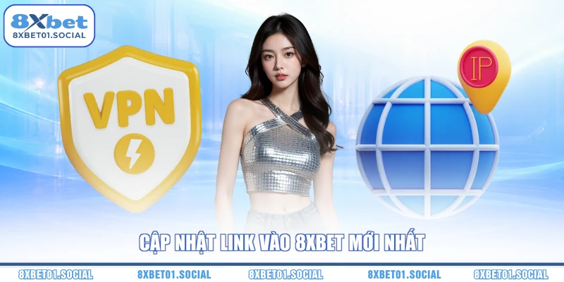 Cập nhật link vào 8XBET mới nhất