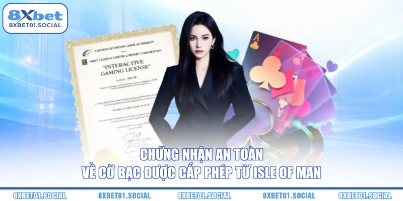 Chứng nhận an toàn về cờ bạc được cấp phép từ Isle of Man