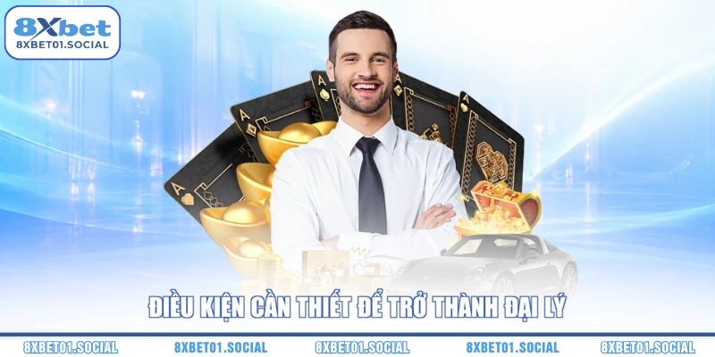 Điều kiện cần thiết để trở thành đại lý