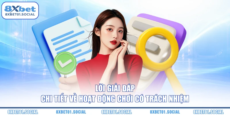 Lời giải đáp chi tiết về hoạt động chơi có trách nhiệm