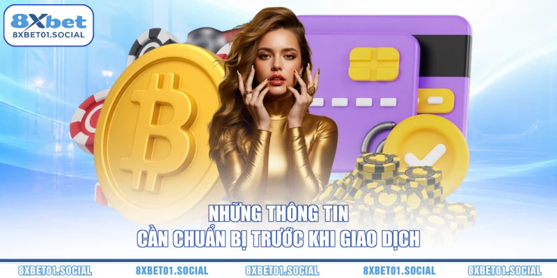 Những thông tin cần chuẩn bị trước khi giao dịch