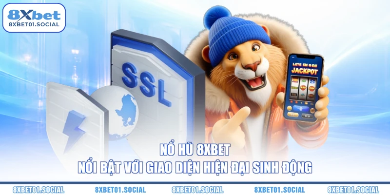 Nổ hũ 8XBET nổi bật với giao diện hiện đại sinh động