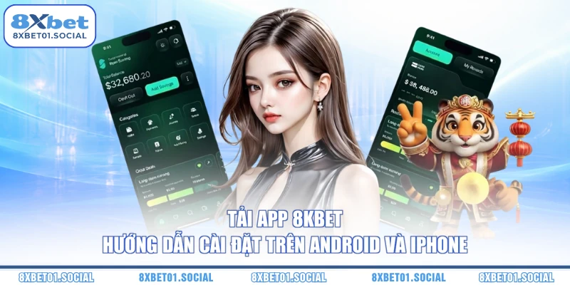 Tải app 8KBet – Hướng Dẫn Cài Đặt Trên Android Và iPhone
